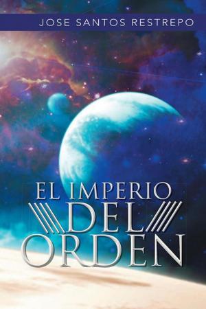 Cover of the book El Imperio Del Orden by Rosario (Chary) Castro-Marín, Emilio Ichikawa Morín