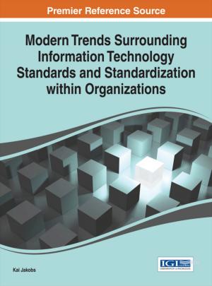 Cover of Modern Trends Surrounding Information Technology Standards and Standardization within Organizations