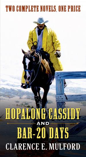 Cover of the book Hopalong Cassidy and Bar-20 Days by Hank Phillippi Ryan