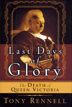 Cover of the book The Last Days of Glory by Ralph Pezzullo, Douglas Laux