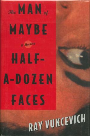 Book cover of The Man of Maybe Half-a-Dozen Faces