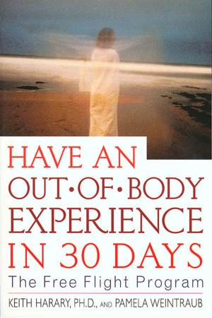 Book cover of Have an Out-of-Body Experience in 30 Days