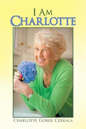 Cover of the book I Am Charlotte by AJ Rolls