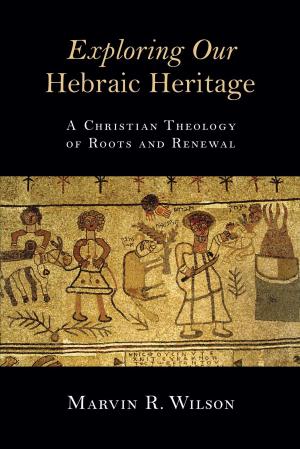 Book cover of Exploring Our Hebraic Heritage