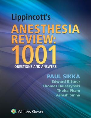 Cover of the book Lippincott's Anesthesia Review: 1000 Questions and Answers by Enrique Sánchez Goyanes, Enrique Sánchez Goyanes, Ana Echeandía Mota, José Tomás Martín González