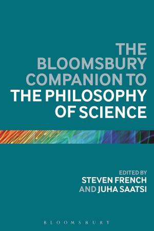 Cover of the book The Bloomsbury Companion to the Philosophy of Science by 