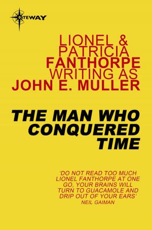 Cover of the book The Man Who Conquered Time by June Hampson