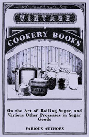 Cover of the book On the Art of Boiling Sugar, and Various Other Processes in Sugar Goods by Walt Whitman