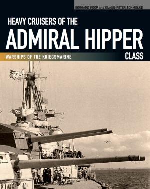 Cover of the book Heavy Cruisers of the Admiral Hipper Class by Martin Bowman