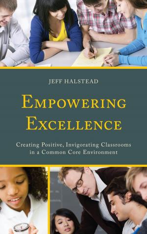 Cover of the book Empowering Excellence by Daron W. Kennett, Kim Suzanne Rathke, Kristin van Brunt