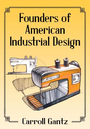 Cover of the book Founders of American Industrial Design by Ursula Carlson, Hunt Janin