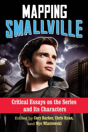 Cover of the book Mapping Smallville by Gaye D. Holman