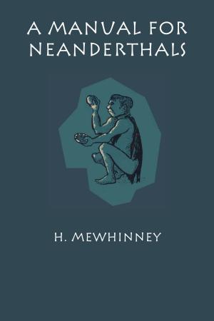 Cover of the book A Manual for Neanderthals by Susan Milbrath