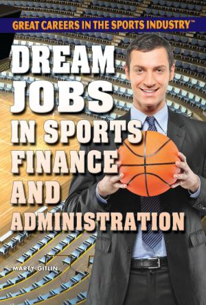 Cover of the book Dream Jobs in Sports Finance and Administration by Joe Greek