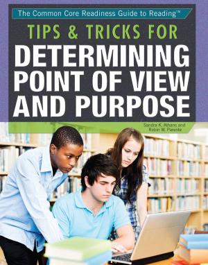 Cover of the book Tips & Tricks for Determining Point of View and Purpose by Robert Z. Cohen