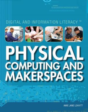 Cover of the book Physical Computing and Makerspaces by Bridget Lim, Corona Brezina