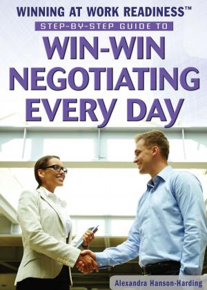 Book cover of Step-by-Step Guide to Win-Win Negotiating Every Day