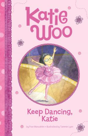 Cover of the book Keep Dancing, Katie by Fran Manushkin