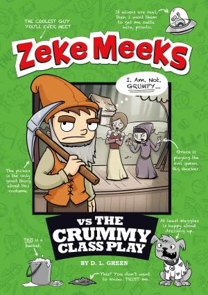 Cover of the book Zeke Meeks vs the Crummy Class Play by Melanie Waldron