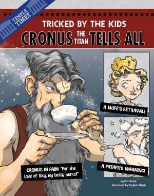 Cover of the book Cronus the Titan Tells All by Jake Maddox