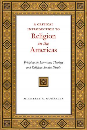 Cover of the book A Critical Introduction to Religion in the Americas by Steven W. Bender