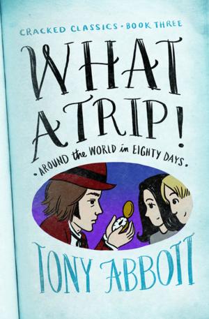 Cover of the book What a Trip! by Dorothy Eden