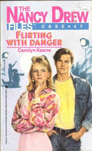 Cover of the book Flirting with Danger by Carolyn Keene