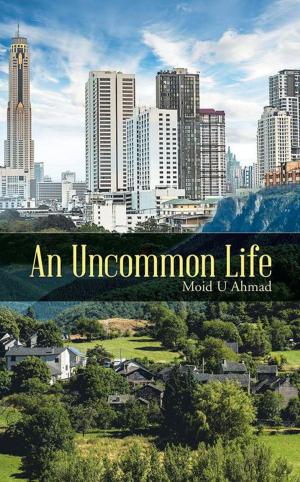 Cover of the book An Uncommon Life by Moni Bandyopadhyay