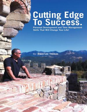 Cover of the book The Cutting Edge to Success: Personal Development and Time Management Skills That Will Change Your Life! by Danielle Henderson, NLP Prac. C.H. Dip