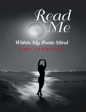 Cover of the book Read Me: Within My Poetic Mind by Christina Rhoads, Jon Nichols