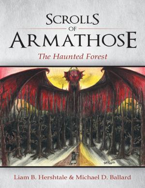 Cover of the book Scrolls of Armathose: The Haunted Forest by Thomas Schick