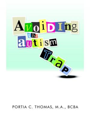 Cover of the book Avoiding the Autism Trap by Boyd Parker
