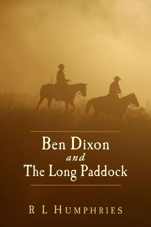 Cover of the book Ben Dixon and The Long Paddock by Lourie Engelbrecht