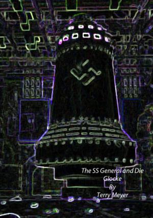 Cover of the book The SS General and Die Glocke by Anthony Morris