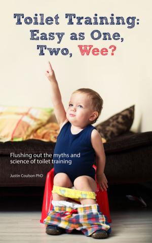 Cover of the book Toilet Training: Easy as One, Two, Wee? by Gil Roscoe