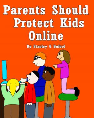 Cover of the book Parents Should Protect Kids Online by Jochen Rueckert