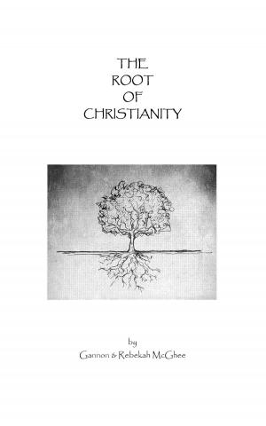 Cover of the book The Root of Christianity by A. L. Bryant