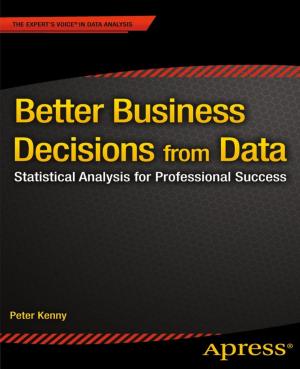Cover of the book Better Business Decisions from Data by Mario Vanhoucke