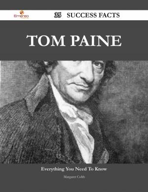 Cover of the book Tom Paine 35 Success Facts - Everything you need to know about Tom Paine by Johnny Castillo