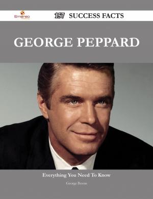 Cover of George Peppard 157 Success Facts - Everything you need to know about George Peppard