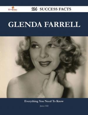 Cover of the book Glenda Farrell 114 Success Facts - Everything you need to know about Glenda Farrell by Caroline Sullivan