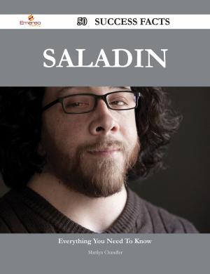 Cover of the book Saladin 50 Success Facts - Everything you need to know about Saladin by Adalyn Hicks