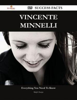 Cover of the book Vincente Minnelli 129 Success Facts - Everything you need to know about Vincente Minnelli by Patrick Clements