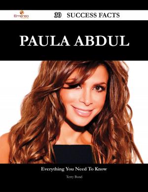 Cover of the book Paula Abdul 30 Success Facts - Everything you need to know about Paula Abdul by Ivanka Menken