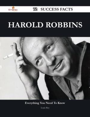 Cover of the book Harold Robbins 72 Success Facts - Everything you need to know about Harold Robbins by Vogel Robert
