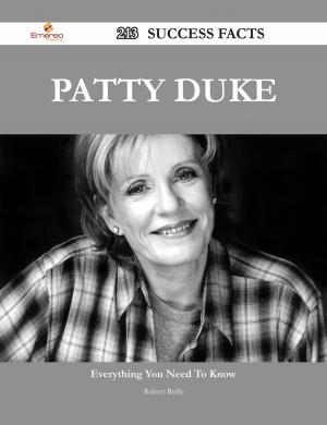 Cover of the book Patty Duke 213 Success Facts - Everything you need to know about Patty Duke by Anthony Myers