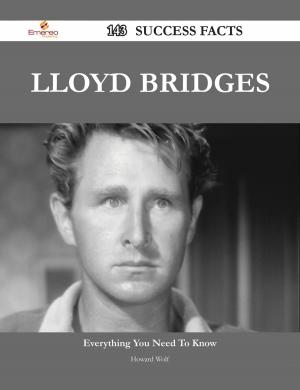 Cover of the book Lloyd Bridges 143 Success Facts - Everything you need to know about Lloyd Bridges by Joe Dejesus