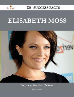 Cover of the book Elisabeth Moss 93 Success Facts - Everything you need to know about Elisabeth Moss by Bullock Donna