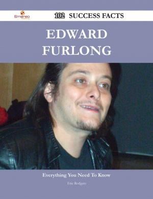 Cover of the book Edward Furlong 102 Success Facts - Everything you need to know about Edward Furlong by Franks Jo