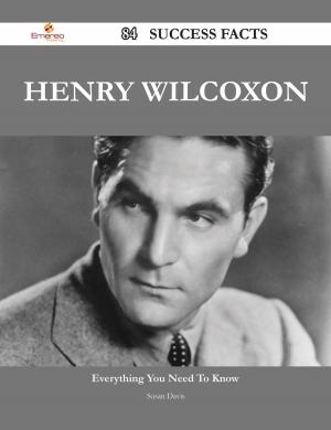 Cover of the book Henry Wilcoxon 84 Success Facts - Everything you need to know about Henry Wilcoxon by Joyce Hunt